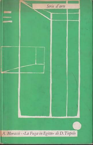 La "Fuga In Egitto" Di Domenico Tiepolo - Antonio Morassi - copertina