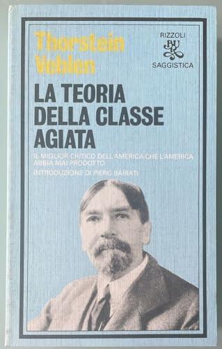 La Teoria della classe agiata - Thorstein Veblen - copertina