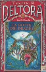 La notte dei draghi. Il segreto di Deltora: 4 (Il battello a vapore. Deltora) di Rodda, Emily (2006) Tapa dura