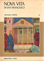 Nova vita di San Francesco Arnaldo Fortini Bibliotheca Fides Vol. 1