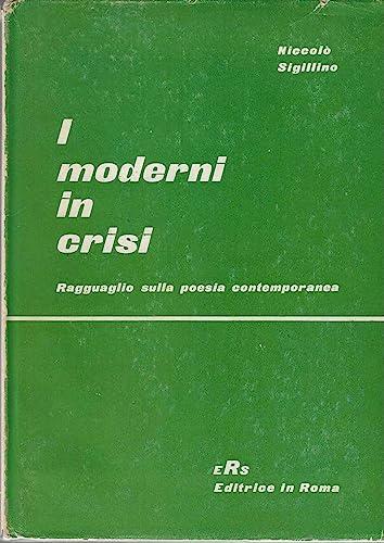 I moderni in crisi. Ragguaglio sulla poesia contemporanea - copertina