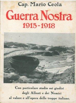 Guerra Nostra 1915-1918 - Mario Ceola - copertina