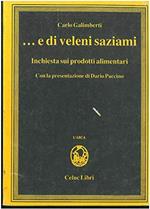 E di veleni saziami. Inchiesta sui prodotti alimentari