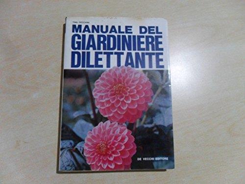 Manuale del giardiniere dilettante - Tina Cecchini - copertina