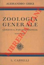 Ghigi Alessandro. - ZOOLOGIA GENERALE. GENETICA. PARASSITOLOGICA