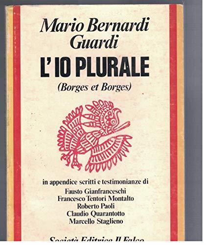 L' io Plurale. ( Borges et Borges) Società editrice il Falco - Mario Bernardi Guardi - copertina