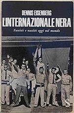 L' internazionale nera. Fascisti e nazisti oggi nel mondo