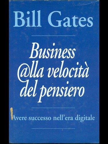 Business @lla velocità del pensiero - Bill Gates - copertina
