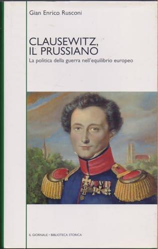 Clausewitz, Il Prussiano La politica della guerra nell'equilibrio europeo