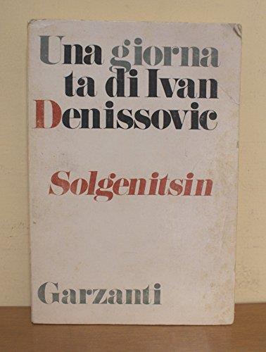 Una giornata di Ivan Denissovic di Solgenitsin - Ed. Garzanti 1974 - Comunismo - Aleksandr Solzenicyn - copertina