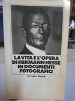 La vita e l'opera di Hermann Hesse in documenti fotografici