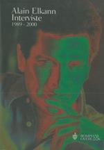 L- INTERVISTE 1989 2000 - ALAIN ELKANN - BOMPIANI -- 1a ED. - 2000 - BS - ZCS196