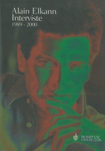 L- INTERVISTE 1989 2000 - ALAIN ELKANN - BOMPIANI -- 1a ED. - 2000 - BS - ZCS196 - Alain Elkann - copertina