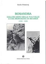 ROSANDRA dall'incanto della tua valle a una montagna di ricordi ( 1938-1949) (edizioni italo svevo trieste)