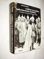 I militari e la politica nella Germania moderna: 1