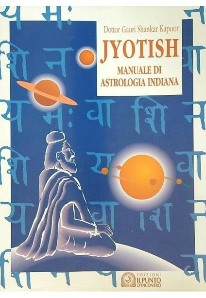 Dottor Gauri Shankar Kapoor JYOTISH MANUALE DI ASTROLOGIA INDIANA - copertina