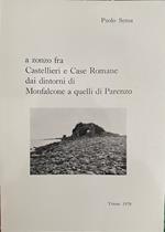 a zonzo fra Castellieri e Case Romane dai dintorni di Monfalcone a quelli di Parenzo