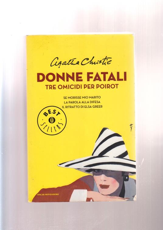 DONNE FATALI TRE OMICIDI PER POIROT morisse marito/parola difesa/ritratto elsa greer - Agatha Christie - copertina