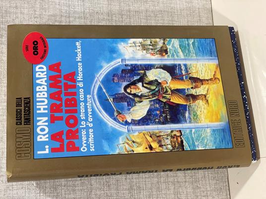 LA TRAMA PROIBITA ovvero lo stano caso di Horace Hackett scrittore d'avventure - L. Ron Hubbard - copertina