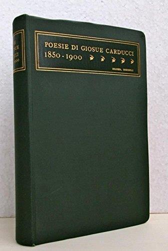 POESIE DI GIOSUE CARDUCCI 1850 1900 libro letteratura Zanichelli 1909 - Giosuè Carducci - copertina