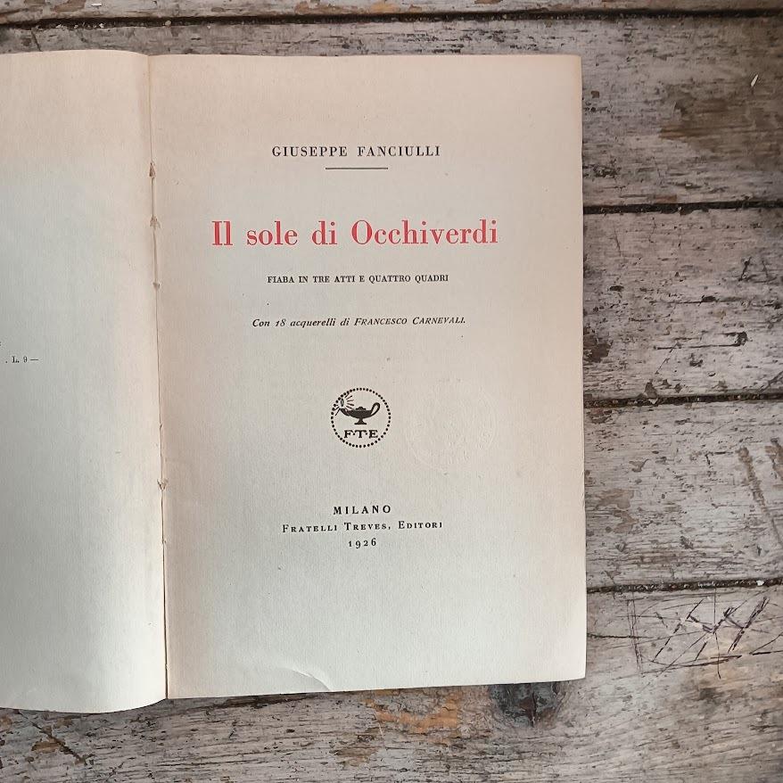 Il sole di Occhiverdi. Fiaba in tre atti e quattro quadri