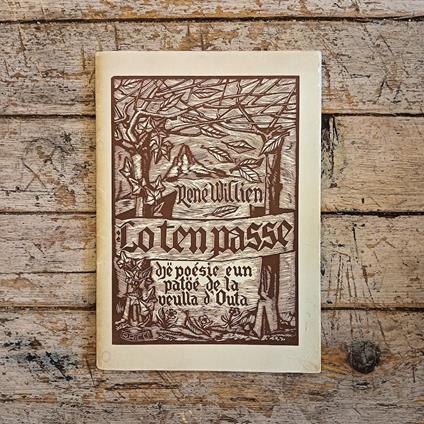 Lo ten passe. Dje poésie eun patoé de la Veulla d'Outa (Il tempo passa. Dieci poesie in dialetto della Valle d'Aosta) - René Willien - copertina