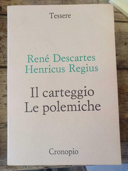 René Descartes. Henricus Regius. Il carteggio. Le Polemiche - René Descartes - copertina