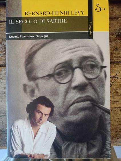 Il secolo di Sartre. L'uomo, il pensiero, l'impegno - Bernard-Henri Lévy - copertina