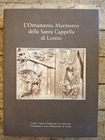 L' ornamento marmoreo della Santa Cappella di Loreto