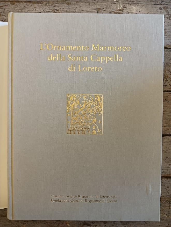 L' ornamento marmoreo della Santa Cappella di Loreto
