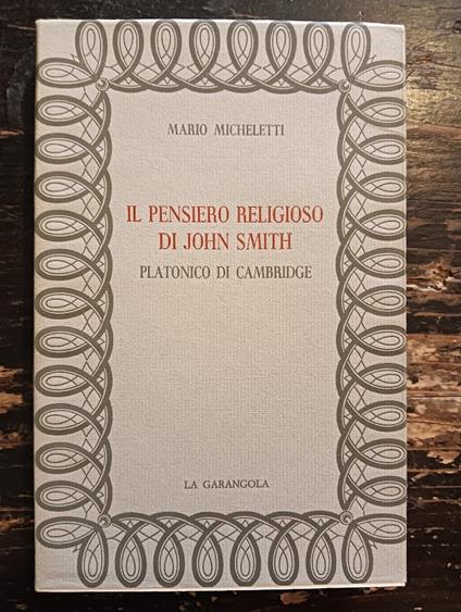 Il pensiero religioso di John Smith platonico di Cambridge - Mario Micheletti - copertina