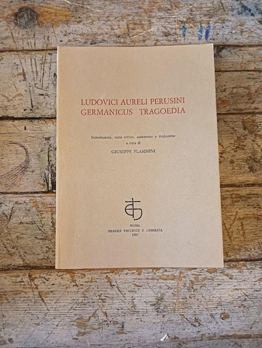 Ludovici Aureli Perusini Germanicus Tragoedia - copertina