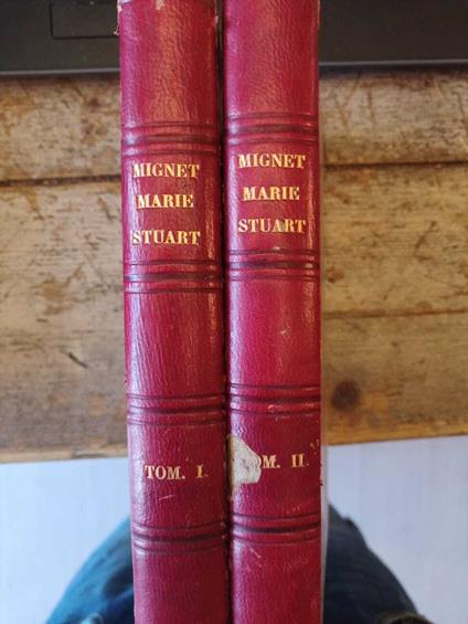 Histoire de Marie Stuart - M. Mignet - copertina