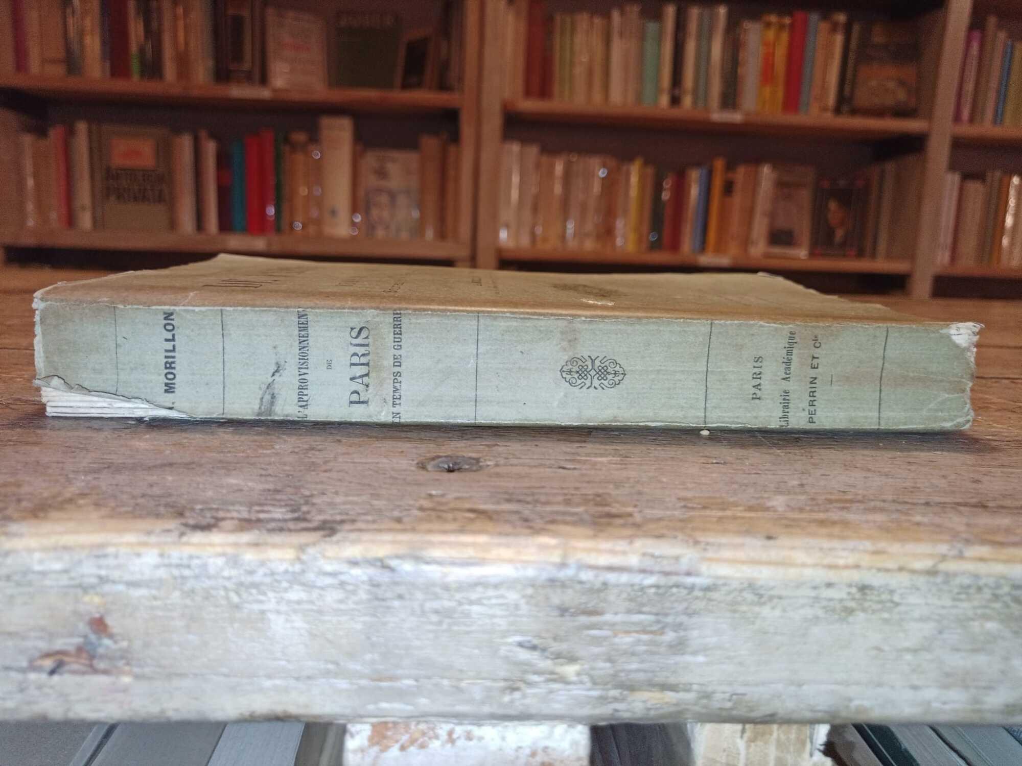 L' approvisionnement de Paris en temps de guerre. Souvenirs et Prévisions