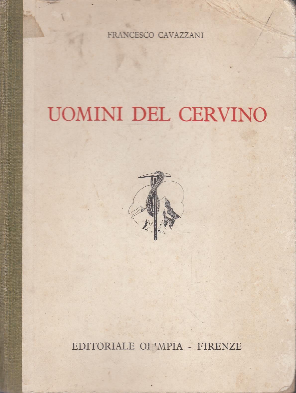 Uomini del Cervino. Volume primo