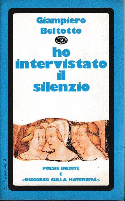 Ho intervistato il silenzio - Poesie inedite e discorso sulla maternità - copertina