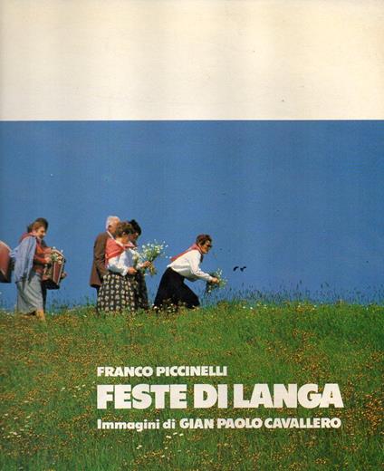 Feste Di Langa - Franco Piccinelli - copertina