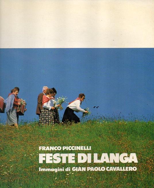 Feste Di Langa - Franco Piccinelli - copertina