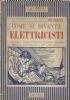 Come si diventa elettricisti. Corso pratico, completo e divertente di elettricità industriale. Scritto per essere compreso da tutti - copertina
