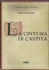 La cintura di castità. Sua storia e suo impiego in passato e ai nostri tempi