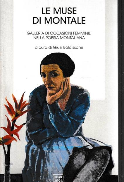Le muse di Montale - Galleria di occasioni femminili nella poesia montaliana - copertina