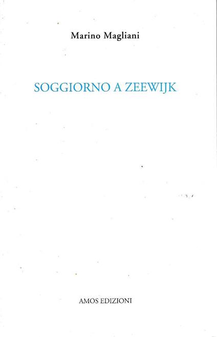 Soggiorno a Zeewijk - Marino Magliani - copertina