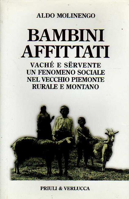 Bambini affittati. Vaché e servente un fenomeno sociale nel vecchio piemonte rurale e montano - copertina