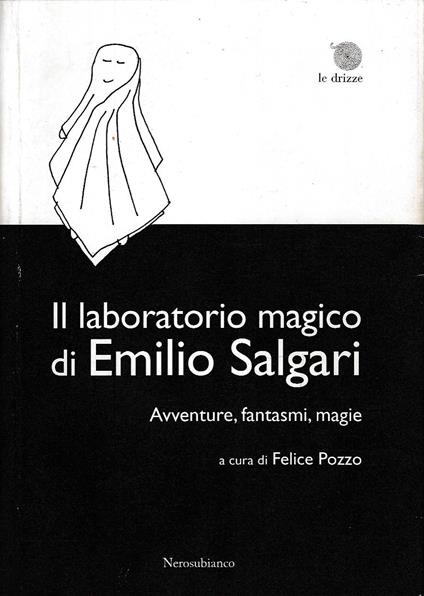 Il laboratorio magico di Emilio Salgari. Avventure, fantasmi, magie - copertina