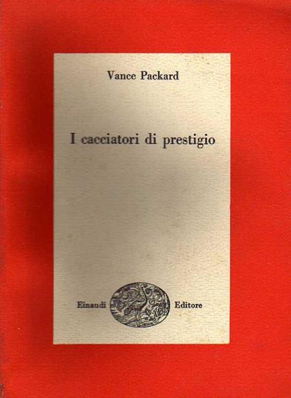 I CACCIATORI di PRESTIGIO - Vance Packard - copertina