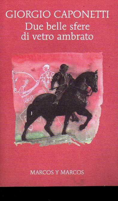 Due belle sfere di vetro ambrato - Giorgio Caponetti - copertina