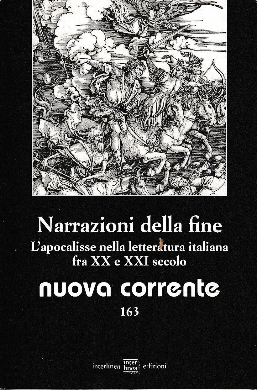 Narrazioni della fine. L'apocalisse nella letteratura italiana fra XX e XXI secolo - Nuova Corrente 163
