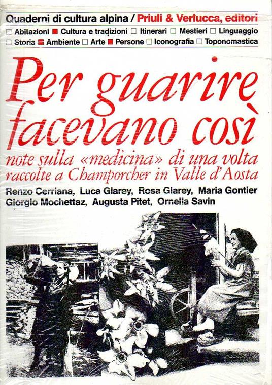 Per guarire facevano così. Note sulla medicina di una volta raccolte a Champorcher in Valle D'aosta - copertina