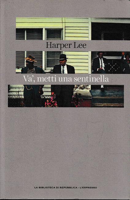 Va', metti una sentinella - Harper Lee - copertina