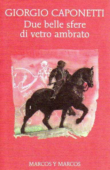 Due belle sfere di vetro ambrato - Giorgio Caponetti - copertina
